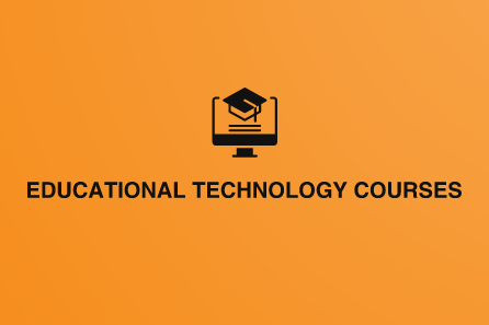 Educational Thecnology Courses